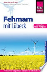 Fehmarn, Lübeck [Handbuch für individuelles Entdecken]