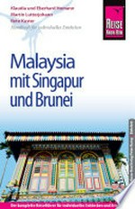 Malaysia mit Singapur und Brunei [Handbuch für individuelles Entdecken]