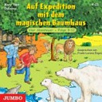 ¬Das¬ magische Baumhaus 09-12 Ab 5 Jahren: Auf Expedition mit dem magischen Baumhaus ; vier Abenteuer