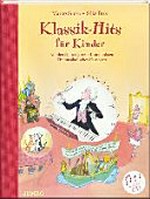 Klassik-Hits für Kinder Ab 5-10 Jahre: auf den Spuren großer Komponisten ; ein musikalisches Hausbuch ; mit CD