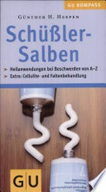 GU-Kompass Schüßler-Salben: Heilanwendungen bei Beschwerden von A-Z ; extra: mit Cellulite- und Faltenbehandlung