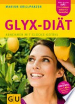 ¬Die¬ neue GLYX-Diät: abnehmen mit Glücks-Gefühl