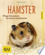 Hamster [Pflege-Einmaleins für kleine Solokünstler]