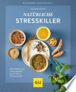 Natürliche Stresskiller: Mehr Energie und Lebensqualität durch aktive Pflanzenstoffe