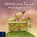 Lenny und Twiek [Band 4] Ab 3 Jahren: Freund gesucht!