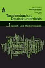 Taschenbuch des Deutschunterrichts 01: Sprach- und Mediendidaktik