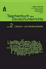 Taschenbuch des Deutschunterrichts 02: Literatur- und Mediendidaktik