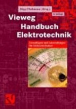 Vieweg Handbuch Elektrotechnik: Grundlagen und Anwendungen für Elektrotechniker
