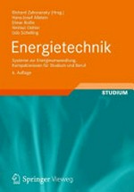 Energietechnik: Systeme zur Energieumwandlung. Kompaktwissen für Studium und Beruf