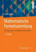 Mathematische Formelsammlung: für Ingenieure und Naturwissenschaftler ; mit zahlreichen Rechenbeispielen und einer ausführlichen Integraltafel