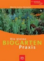 ¬Die¬ kleine Biogarten-Praxis