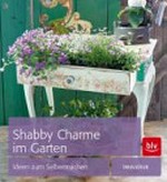 Shabby Charme im Garten: Ideen zum Selbermachen