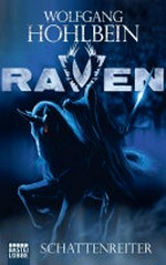 Raven - Schattenreiter: Roman