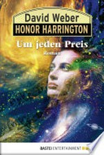 Um jeden Preis: Honor Harrington ; [17]