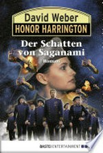 Der Schatten von Saganami: Honor Harrington ; 19