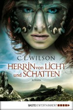 Herrin von Licht und Schatten: Roman