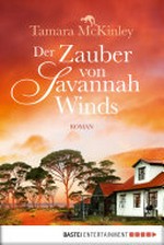 ¬Der¬ Zauber von Savannah Winds: Roman
