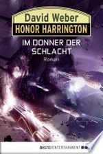 Im Donner der Schlacht: Honor Harrington ; 28