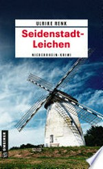 Seidenstadt-Leichen: Kriminalroman