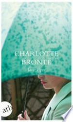 Jane Eyre: die Waise von Lowood; eine Autobiographie