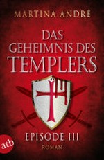 Die Templer: Das Geheimnis des Templers ; Episode 3