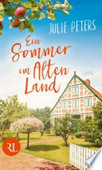 Ein Sommer im Alten Land: Roman