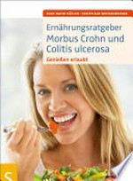 Ernährungsratgeber Morbus Crohn und Colitis ulcerosa: genießen erlaubt