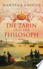 Die Zarin und der Philosoph: Roman