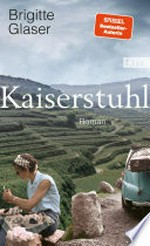 Kaiserstuhl: Roman : Nach BÜHLERHÖHE der neue große Roman der Bestsellerautorin!