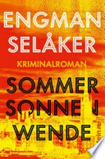 Sommersonnenwende: Kriminalroman : »Ein Pageturner mit Tiefe von den aufregendsten neuen schwedischen Krimiautoren.« Johanna Mo