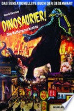 Dinosaurier! die Kulturgeschichte