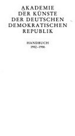 Akademie der Künste der Deutschen Demokratischen Republik: Handbuch ; 1982 - 1986