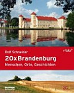 20 x Brandenburg: Menschen, Orte, Geschichten