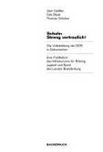 Schule: Streng vertraulich! die Volksbildung der DDR in Dokumenten
