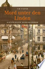Mord unter den Linden: historischer Kriminalroman