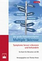 Der große Patientenratgeber Multiple Sklerose: Symptome besser erkennen und behandeln. Ein Buch für Menschen mit MS