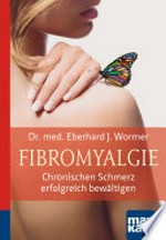 Fibromyalgie: Kompakt-Ratgeber ; chronischen Schmerz erfolgreich bewältigen