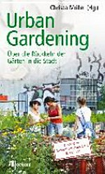 Urban Gardening: über die Rückkehr der Gärten in die Stadt