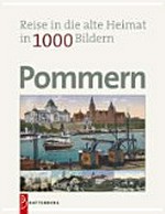 Pommern in 1000 Bildern: Geographie Pommerns, Geschichte Pommerns