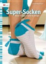 Super-Socken: neue Trends in Farbe & Design