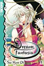 Dream Fantasia 05 Empfohlen ab 13 Jahren: Begegnungen und Beschleunigung