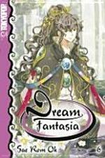 Dream Fantasia 06 Empfohlen ab 13 Jahren: Vorbeihuschende Blicke und entfremdete Herzen