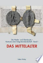 Die Nieder- und Oberlausitz - Konturen einer Integrationslandschaft: Band I: Mittelalter