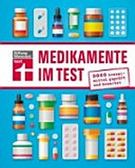 Medikamente im Test: 9000 Arzneimittel geprüft und bewertet