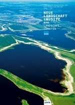 Neue Landschaft Lausitz: Katalog 2010 = New landscape Lusatia
