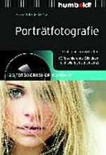Porträtfotografie: 1,2,3 Fotoworkshop kompakt. Profifotos in 3 Schritten. 66 faszinierende Bildideen und wie man sie umsetzt