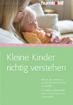 Kleine Kinder richtig verstehen: woran Sie erkennen, ob sich Ihr Kind normal entwickelt