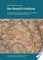 Das Modell Friedland: vom Zusammenleben deutscher, jüdischer und wendischer Bewohner in einer Niederlausitzer Kleinstadt