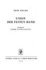 Union der festen Hand: Roman einer Entwicklung