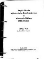Regeln für die alphabetische Katalogisierung in wissenschaftlichen Bibliotheken: RAK-WB